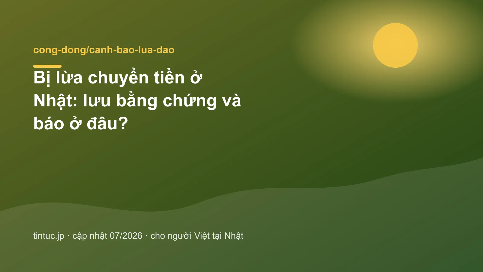 Bị lừa chuyển tiền ở Nhật: lưu bằng chứng và báo ở đâu?