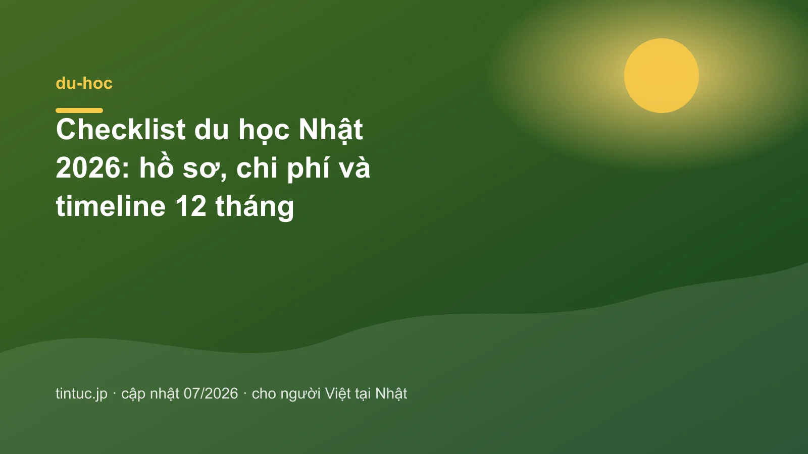 Checklist du học Nhật 2026: Hồ sơ, chi phí, timeline