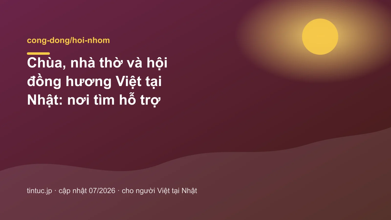 Chùa, nhà thờ, hội đồng hương Việt tại Nhật: nơi tìm hỗ trợ