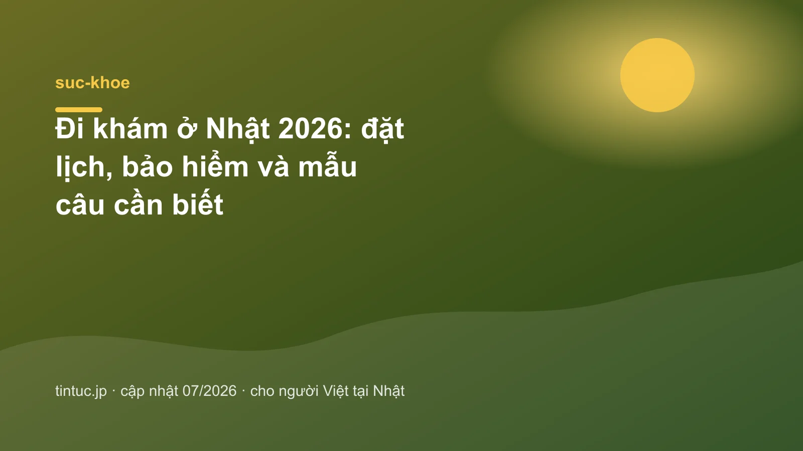 Đi khám ở Nhật 2026: đặt lịch, bảo hiểm và mẫu câu cần biết