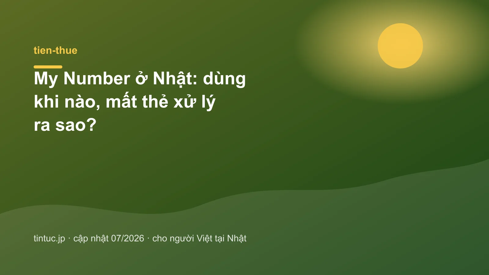 My Number ở Nhật: dùng khi nào, mất thẻ xử lý ra sao?