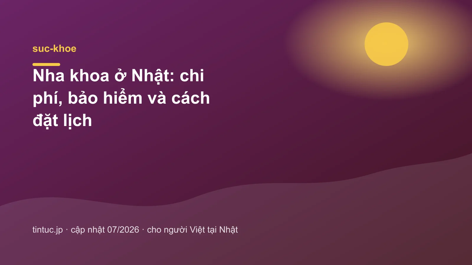 Nha khoa ở Nhật: chi phí, bảo hiểm và cách đặt lịch