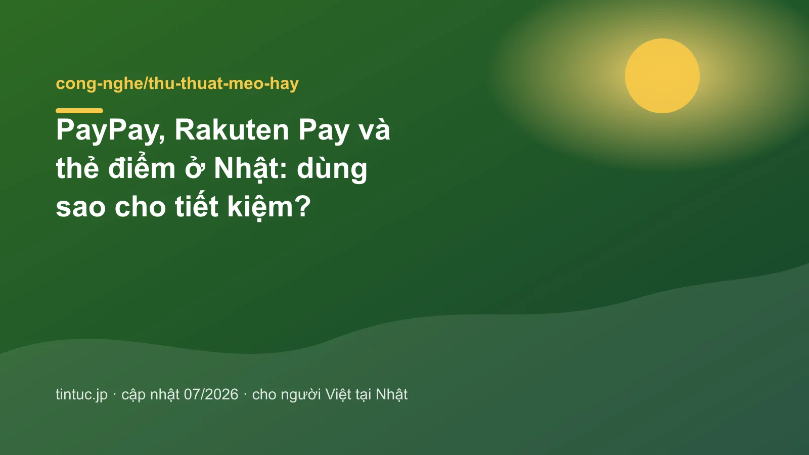 PayPay, Rakuten Pay và thẻ điểm ở Nhật: Dùng sao tiết kiệm?