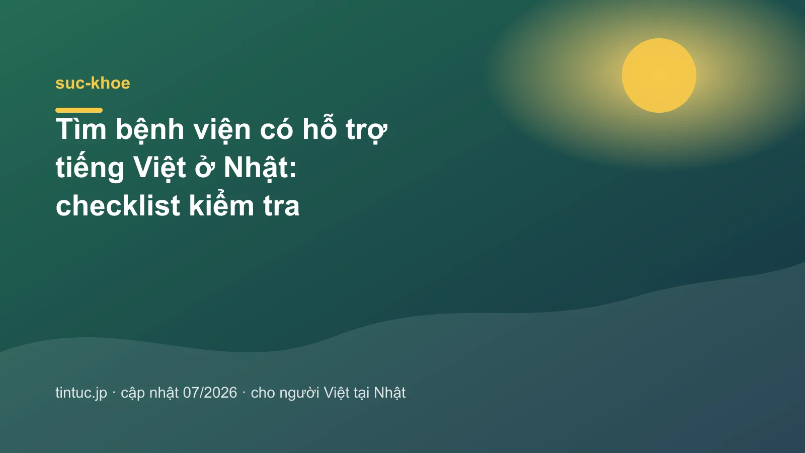 Tìm bệnh viện có hỗ trợ tiếng Việt ở Nhật: Checklist
